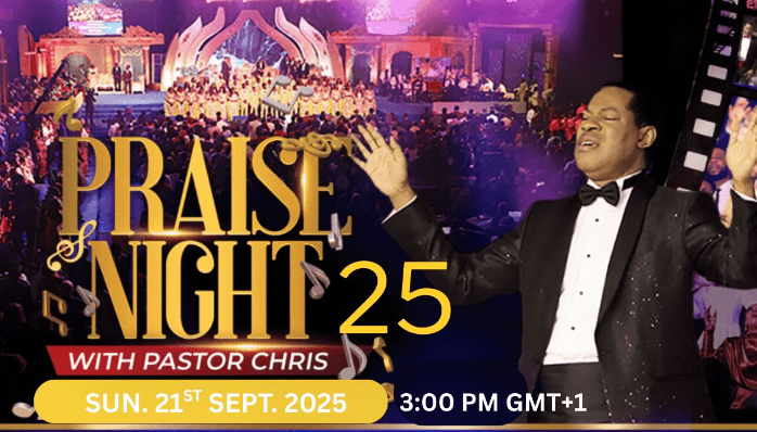 PRAISE NIGHT 25 WITH PASTOR CHRIS